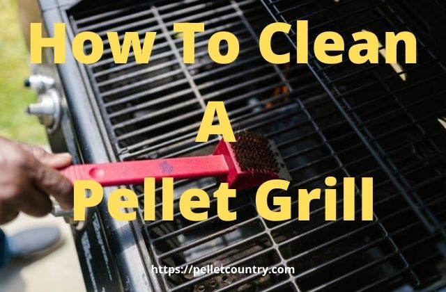 how to clean a pellet grill