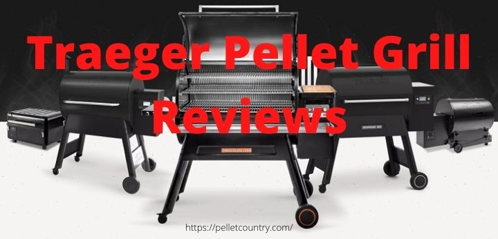 traeger pellet grill reviews