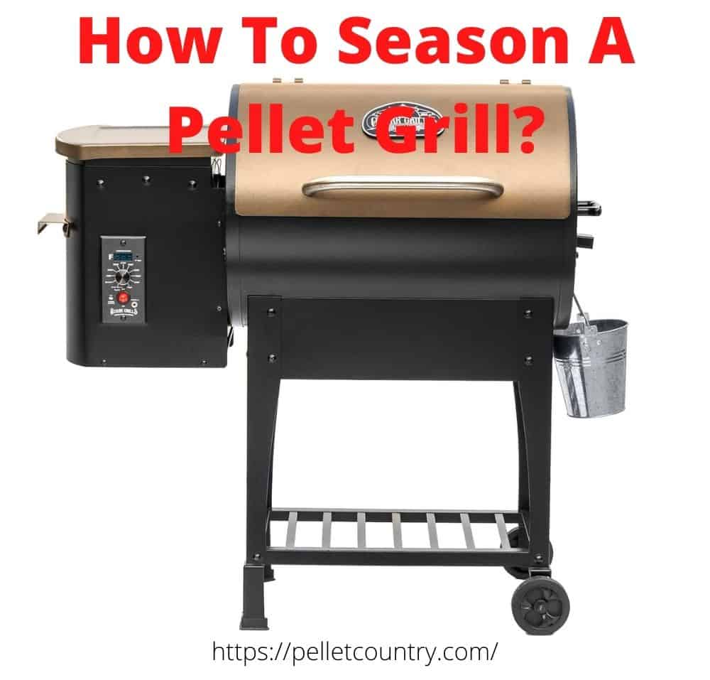 how to season a pellet grill